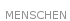 Menschen